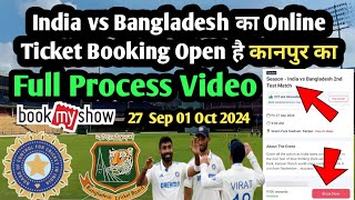 IND vs BAN 2nd Test Kanpur Ka Online Ticket Kaise Book Hoga Full Process Video 2024 [upl. by Enovahs261]