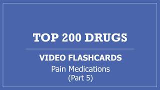 Top 200 Drugs Pharmacy Flashcards with Audio Pronunciation Part 5  Pain Medications 2021 PTCB [upl. by Yelmene598]