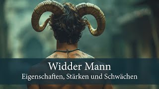 Der WidderMann Eigenschaften Stärken und Schwächen [upl. by Delanty]