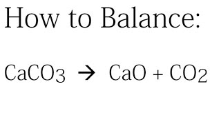 How to Balance CaCO3  CaO  CO2 [upl. by Tezile]