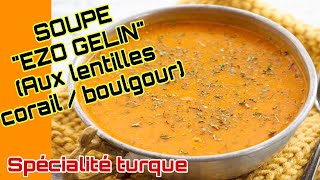 🍎❤️RECETTE TURQUE SALÉE  MEILLEURE SOUPE « EZO GELIN » AUX LENTILLES CORAIL [upl. by Nosrak]