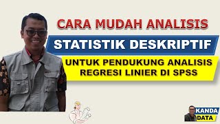 Cara Mudah Analisis Statistik Deskriptif untuk Pendukung Analisis Regresi Linier di SPSS [upl. by Vincent]