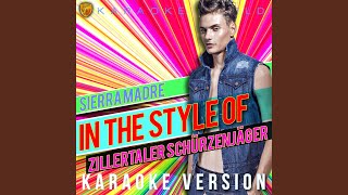 Sierra Madre In the Style of Zillertaler Schürzenjäger Karaoke Version [upl. by Dunston274]