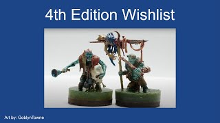 4th Edition Wishlist [upl. by Klecka]