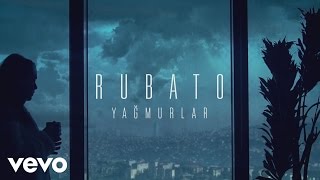 Rubato  Yağmurlar [upl. by Elehcir106]