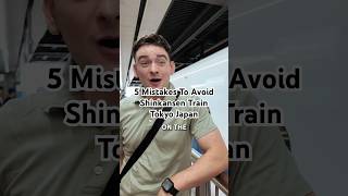 Riding the Shinkansen Japanese Bullet Train  5 Mistakes NOT to make [upl. by Alica]