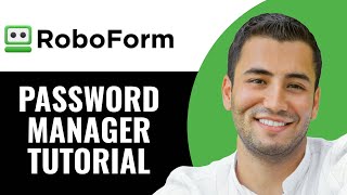 Roboform Password Manager Tutorial How to Use Roboform Password Manager [upl. by Nodal454]