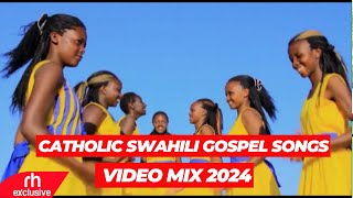 SWAHILI GOSPEL MIX 2024 AND CATHOLIC SWAHILI GOSPEL VIDEO MIX JOLEX ENTERTAINMENT RH EXCLUSIVE [upl. by Alexio]