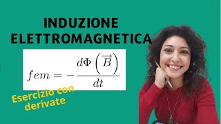 Induzione elettromagnetica Esercizio con le derivate [upl. by Mathe406]