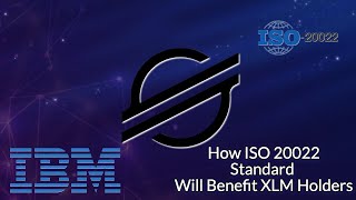 How ISO 20022 Standard Will Benefit XLM Holders [upl. by Yennej54]