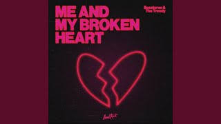 Me and My Broken Heart [upl. by Jean-Claude]