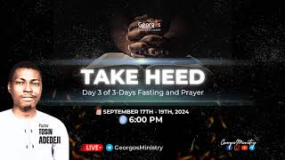 TAKE HEED  DAY 3 OF OF 3 DAYS FASTING PRAYER  19TH SEPTEMBER 2024 [upl. by Paz]