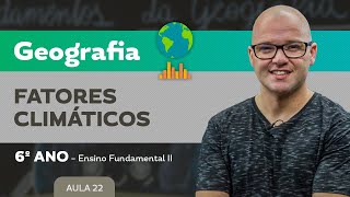 Fatores Climáticos – Geografia – 6º ano – Ensino Fundamental [upl. by Vitalis]