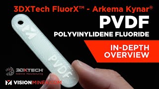 FluorX™ PVDF Polyvinylidene fluoride Made Using Arkema Kynar® 3D Printing Filament from 3DXTech [upl. by Hanan749]