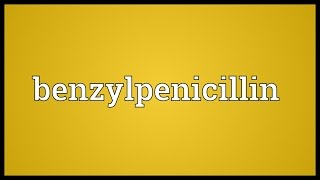 Benzylpenicillin Meaning [upl. by Uriah929]