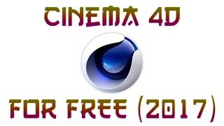 CINEMA 4D R17 FOR FREE 2017 [upl. by Floris]