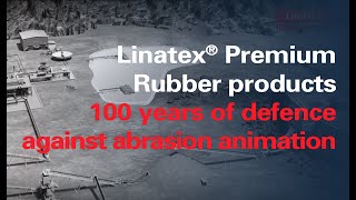 Linatex® Premium Rubber products  100 years of defence against abrasion animation [upl. by Yelnik]