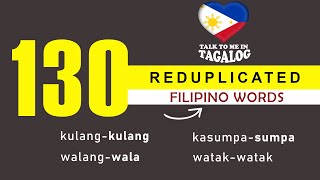 130 REDUPLICATED TAGALOG WORDS  Filipino Words to English [upl. by Samaj571]