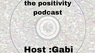 the positivity podcast episode 2 confidence ￼ [upl. by Silirama]