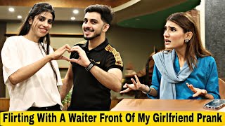 Flirting With A Waiter Front of My Girlfriend Prank [upl. by Guttery988]