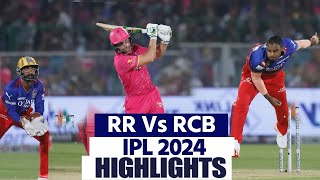 RR Vs RCB IPL 2024 Highlights Rajasthan Vs Bengaluru Highlights  RR Vs RCB Full Match Highlights [upl. by Carrillo]