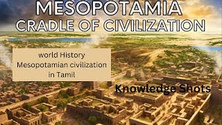 Mesopotamia  Civilization  Tamil  trending history indianemperor civilization [upl. by Beitch]