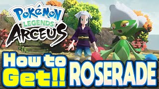 How To Get Roserade in Pokemon Legends Arceus Roserade Location [upl. by Ecirtra]