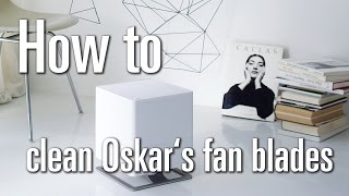 How to clean Oskars fan blades [upl. by Oleta]