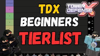 THE FULL BEGINNER TOWER TIERLIST  Roblox Tower Defense X [upl. by Howes635]