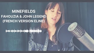 MINEFIELDS FRENCH VERSION FAHOUZIA amp JOHN LEGEND ELINE COVER [upl. by Melac]