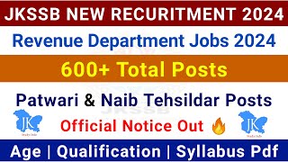 JKSSB New Recuritment 2024  JKSSB Naib Tehsildar amp Patwari Posts 2024  JampK Revenue Department Jobs [upl. by Netsoj]