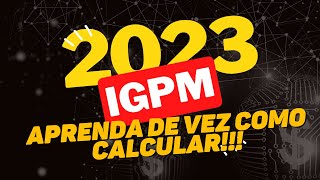 APRENDA CALCULAR O REAJUSTE DO ALUGUEL PELO IGPM MAIO 2023 [upl. by Sil514]