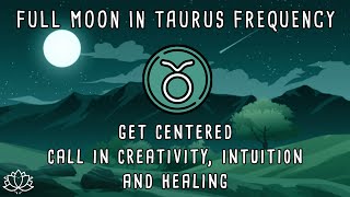 ♉ FULL MOON IN TAURUS NOV 15 2024  Full Moon Meditation  Full Moon November 2024 [upl. by Marji]