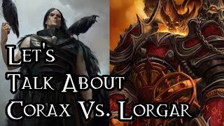 Lets Talk About Corax Vs Lorgar  40K Theories [upl. by Carin]