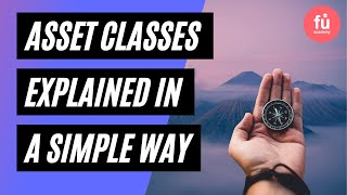 Asset Classes Explained ULTIMATE BEGINNERS GUIDE CASH STOCKS BONDS REAL ESTATE amp COMMODITIES [upl. by Abehsile]