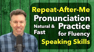 Pronunciation Practice Natural and Fast [upl. by Corene]