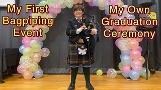 My First Bagpiping Event My Own Graduation [upl. by Yellhsa141]