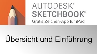 SketchBook für iPad  Autodesk  Gratis App für Zeichner  Übersicht und erste Schritte [upl. by Denys]