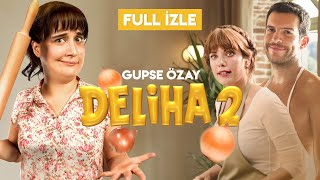 Deliha 2  Tek Parça HD İzle [upl. by Bill]