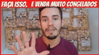 VENDER SALGADOS CONGELADOS Aprenda 5 formas e venda muito [upl. by Wren981]