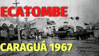 HECATOMBE DE 1967 A MAIOR CATASTROFE CLIMATICA DE CARAGUATATUBA E DO BRASIL  55 ANOS DEPOIS [upl. by Llertnahs]