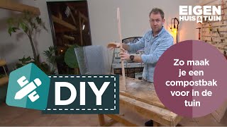 Zo maak je een compostbak voor in de tuin  DIY  Eigen Huis amp Tuin [upl. by Ailb38]