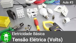 O Que É Tensão Elétrica   Eletricidade Básica  Aula 3 [upl. by Zoeller]