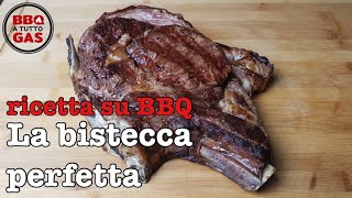 La bistecca perfetta  Barbecue a tutto gas [upl. by Notse]