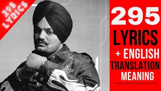 295 Lyrics  ENGLISH Translation  Meaning  Sidhu Moose Wala  The Kidd  Moosetape [upl. by Inor12]