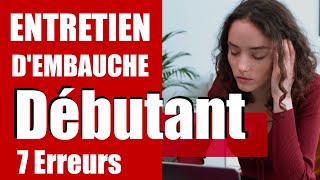 Entretien dembauche sans expérience stage alternance 7 erreurs de débutant [upl. by Chladek]