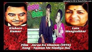 Nainon Me Nindiya Hai Joroo Ka Ghulam  1972 Kishore amp Lata [upl. by Anirahc739]