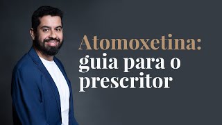 Atomoxetina guia para o prescritor [upl. by Kamaria]