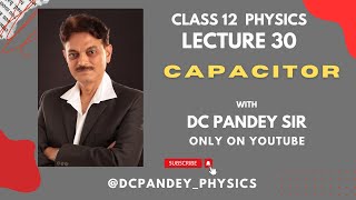 Capacitor Lecture 30 Class 12th [upl. by Ellener]