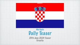 Nik Nak’s Daily Teaser — 2562024 — Croatia [upl. by Quillon]